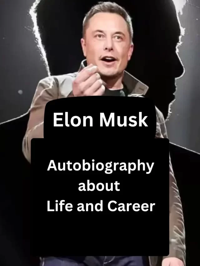 ElonMusk  Auto Biography – Life and Career