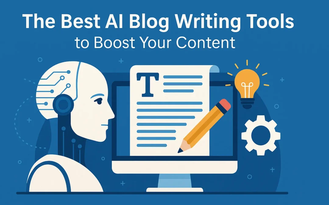 The Best AI Blog Writing Tools to Boost Your Content